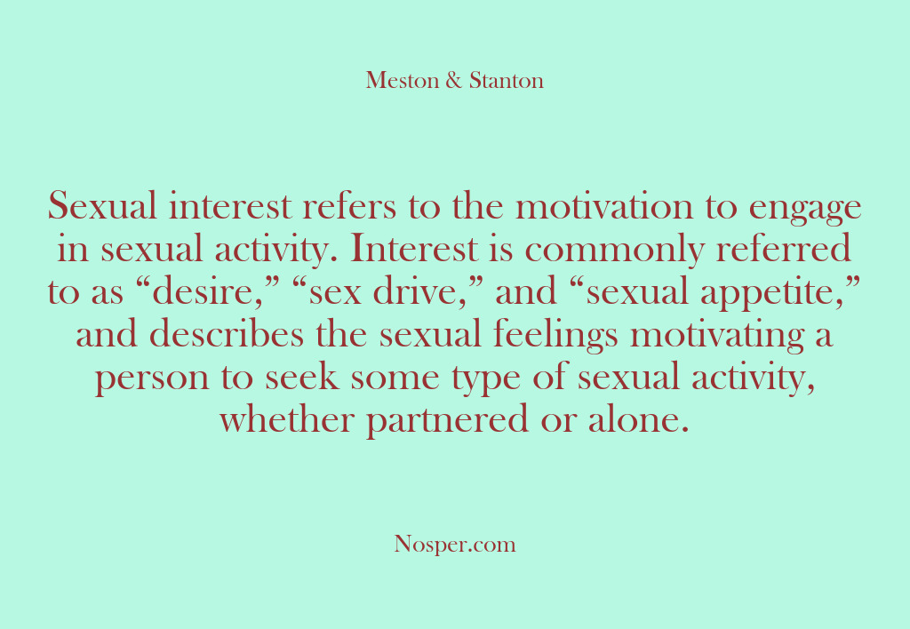 (Other Sources) Sexual interest refers to the motivation to engage in sexual activity. Interest…