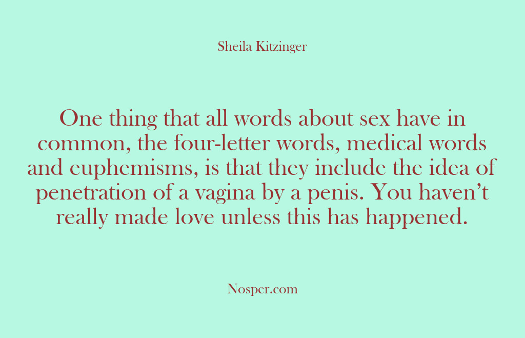 (Other Sources) One thing that all words about sex have in common, the four-letter…