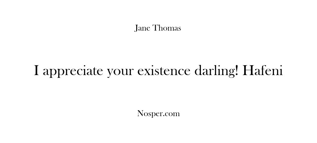 (Feedback) I appreciate your existence darling! Hafeni