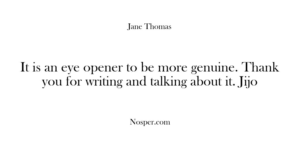 (Feedback) It is an eye opener to be more genuine. Thank you for…