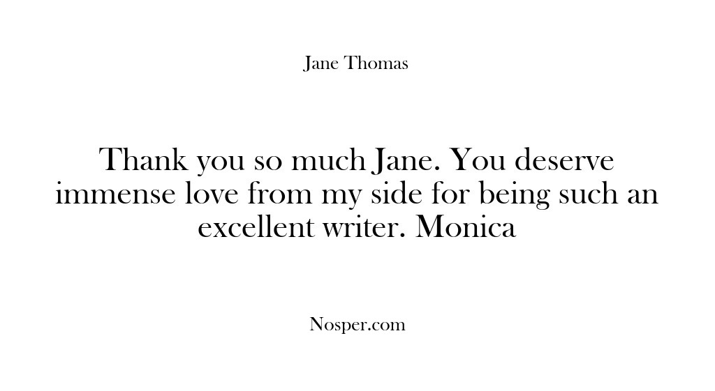 (Feedback) Thank you so much Jane. You deserve immense love from my side…
