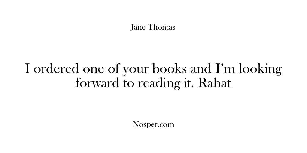 (Feedback) I ordered one of your books and I’m looking forward to reading…