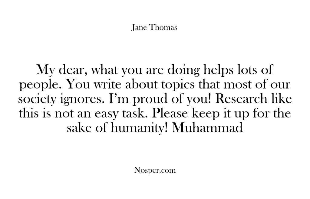 (Feedback) My dear, what you are doing helps lots of people. You write…