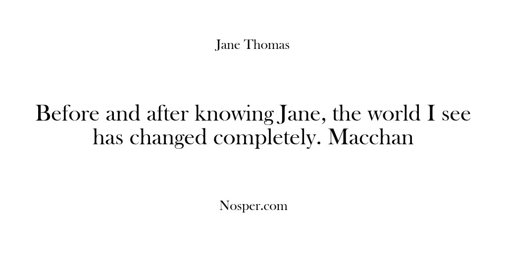 (Feedback) Before and after knowing Jane, the world I see has changed completely….