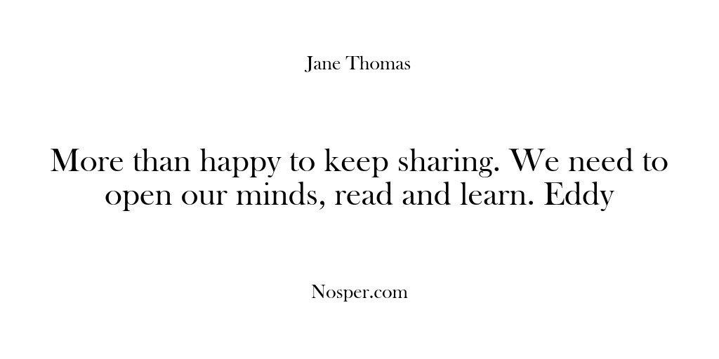 (Feedback) More than happy to keep sharing. We need to open our minds,…