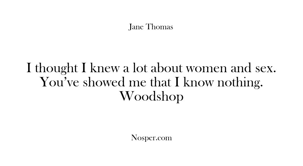 (Feedback) I thought I knew a lot about women and sex. You’ve showed…