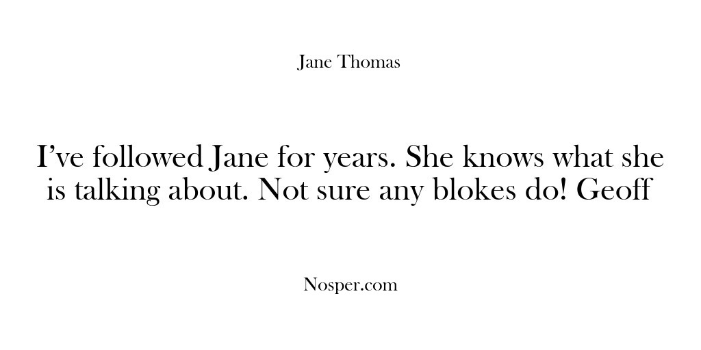 (Feedback) I’ve followed Jane for years. She knows what she is talking about….