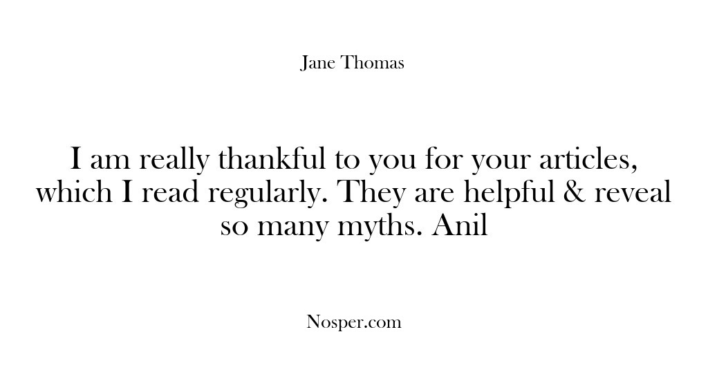 (Feedback) I am really thankful to you for your articles, which I read…