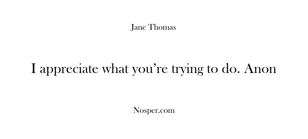 (Feedback) I appreciate what you’re trying to do. Anon