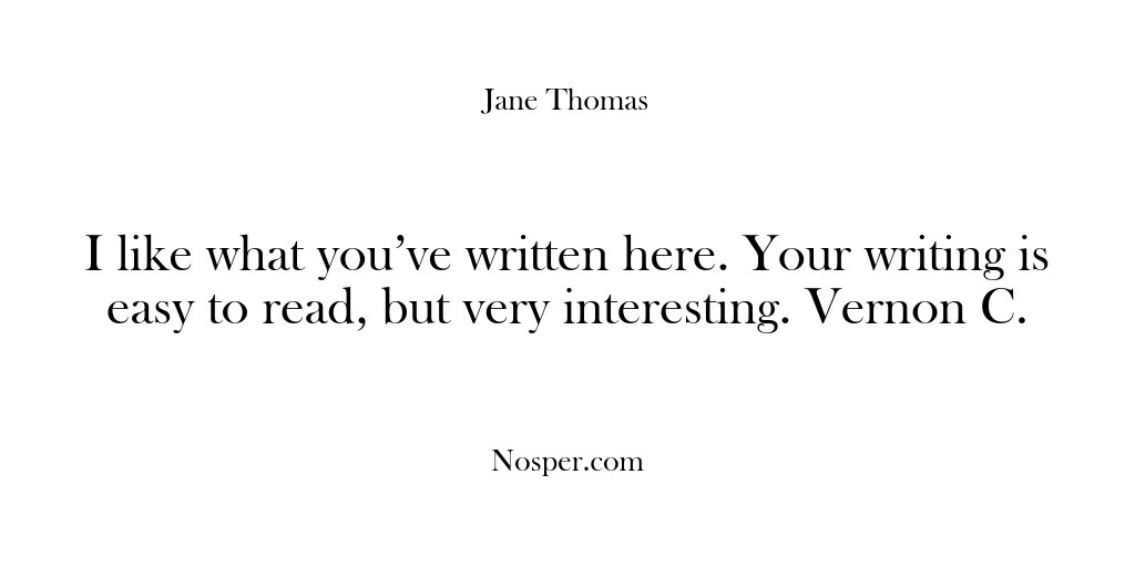 (Feedback) I like what you’ve written here. Your writing is easy to read,…