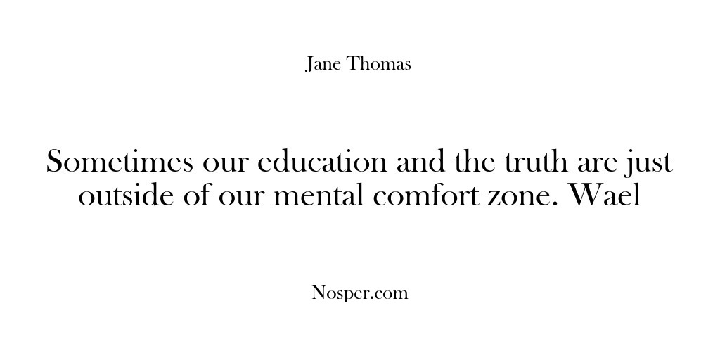 (Feedback) Sometimes our education and the truth are just outside of our mental…