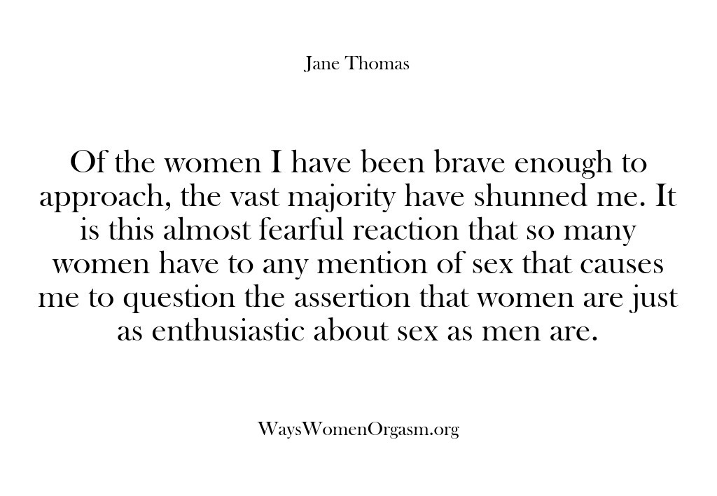 (Ways Women Orgasm) Of the women I have been brave enough to approach, the vast…