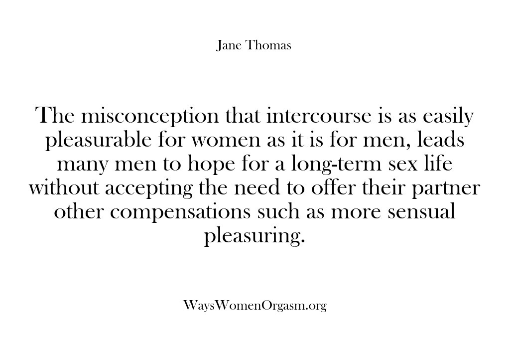 (Ways Women Orgasm) The misconception that intercourse is as easily pleasurable for women as it…