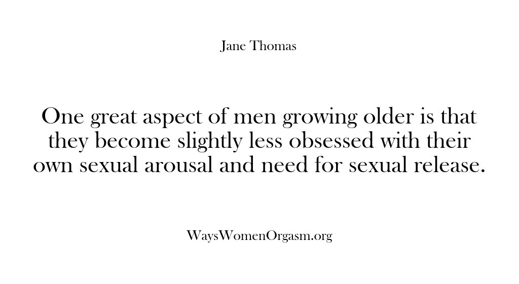 (Ways Women Orgasm) One great aspect of men growing older is that they become slightly…