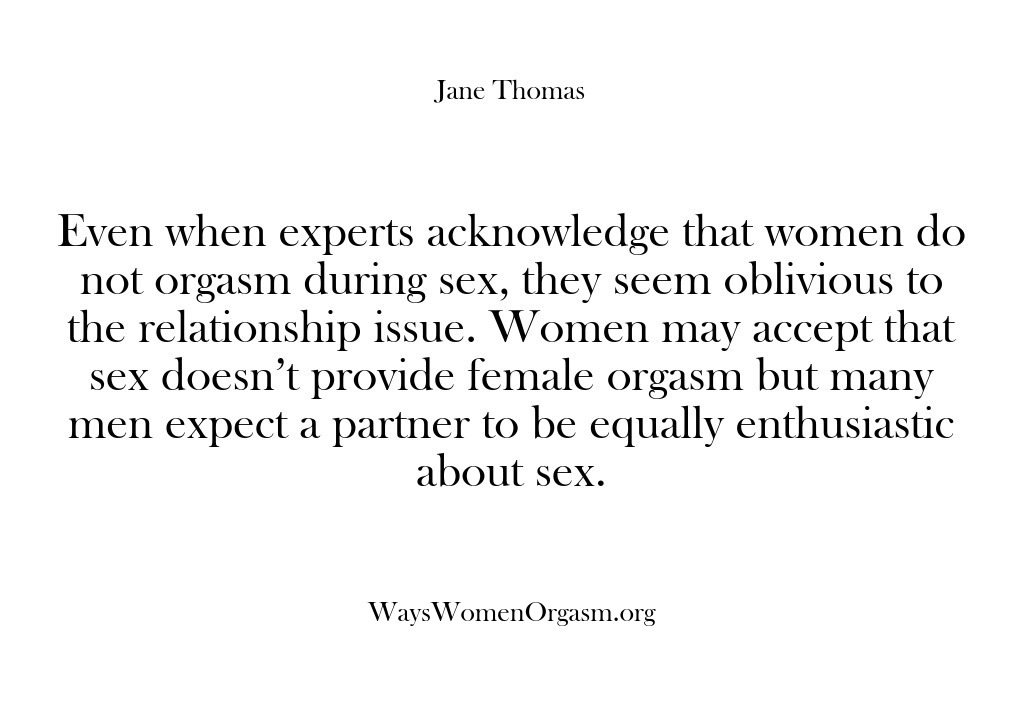 (Ways Women Orgasm) Even when experts acknowledge that women do not orgasm during sex, they…