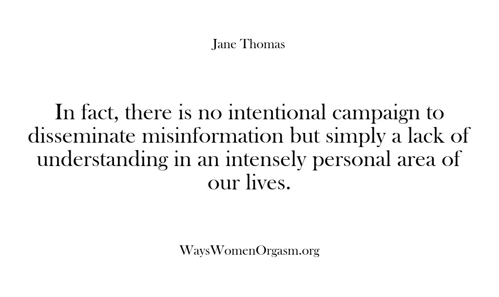 (Ways Women Orgasm) In fact, there is no intentional campaign to disseminate misinformation but simply…