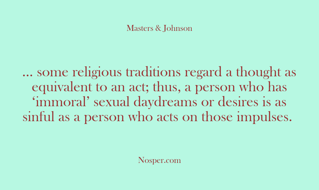 (Other Sources) … some religious traditions regard a thought as equivalent to an act;…