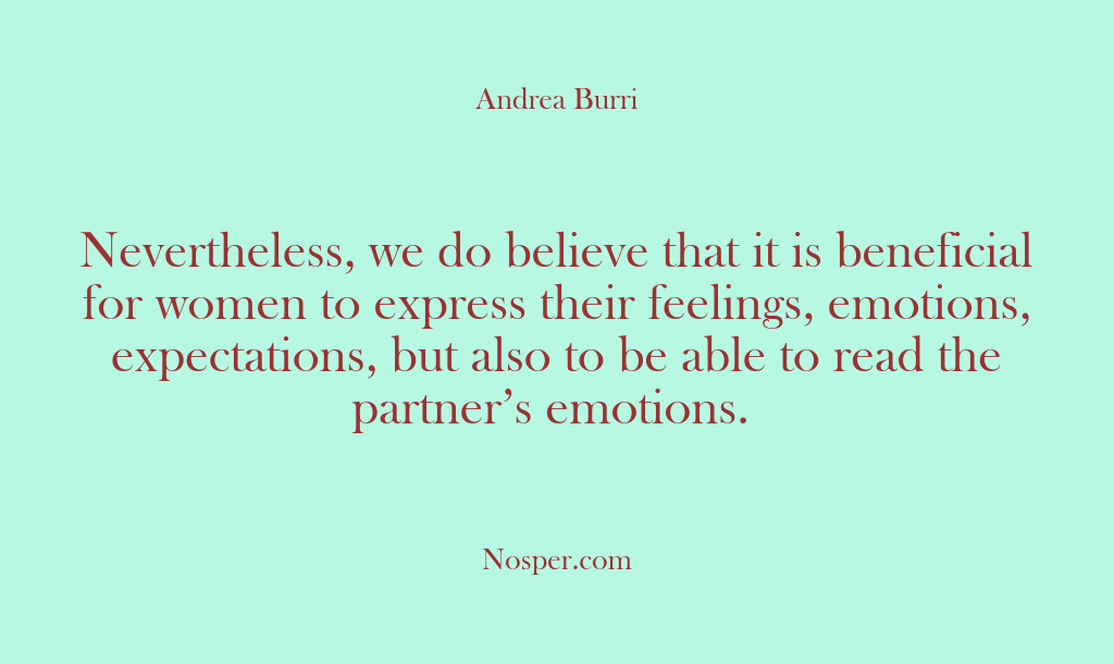 (Other Sources) Nevertheless, we do believe that it is beneficial for women to express…