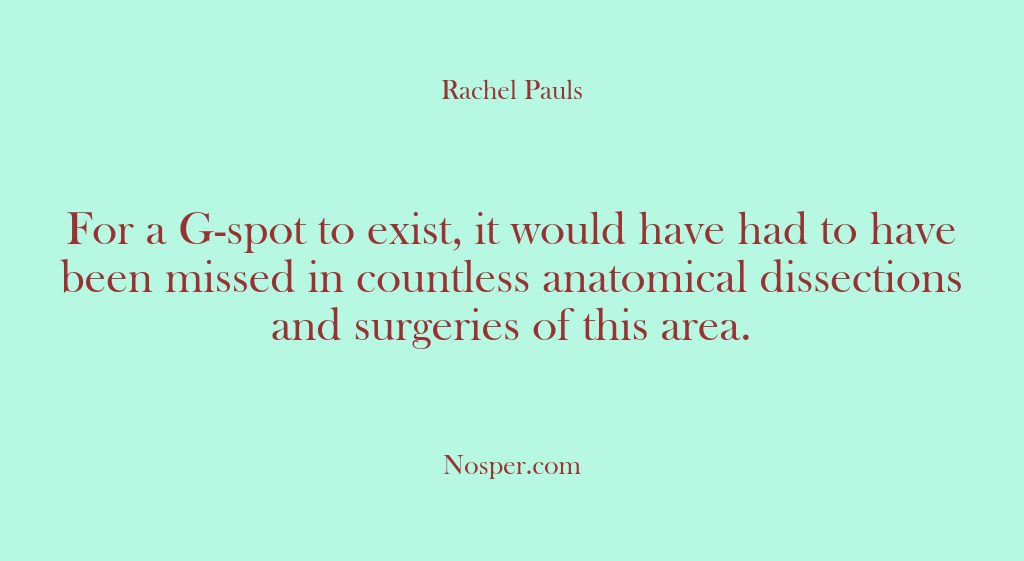 (Other Sources) For a G-spot to exist, it would have had to have been…