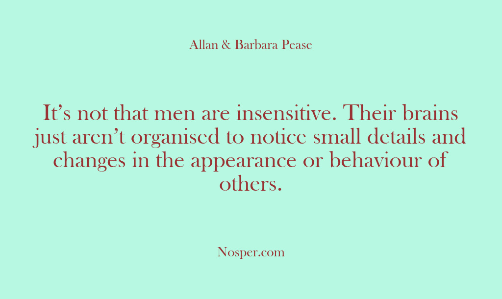 (Other Sources) It’s not that men are insensitive. Their brains just aren’t organised to…