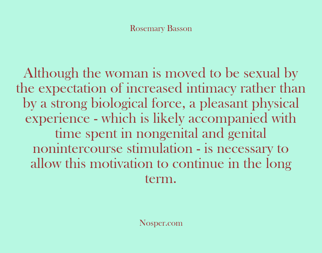 (Other Sources) Although the woman is moved to be sexual by the expectation of…