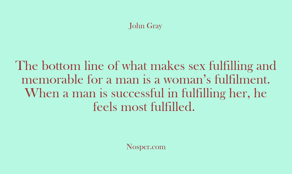 (Other Sources) The bottom line of what makes sex fulfilling and memorable for a…