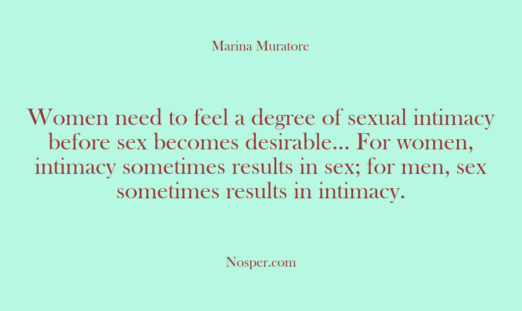 (Other Sources) Women need to feel a degree of sexual intimacy before sex becomes…