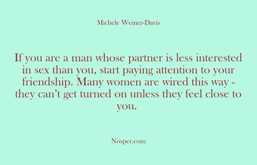 (Other Sources) If you are a man whose partner is less interested in sex…