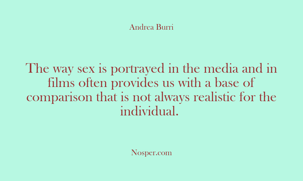 (Other Sources) The way sex is portrayed in the media and in films often…