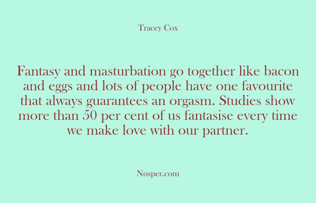 (Other Sources) Fantasy and masturbation go together like bacon and eggs and lots of…