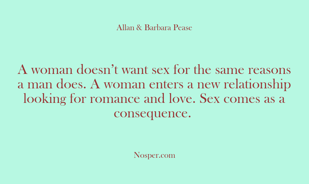 (Other Sources) A woman doesn’t want sex for the same reasons a man does….
