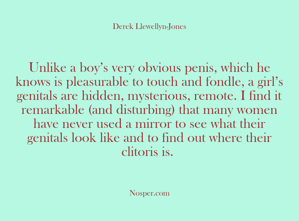 (Other Sources) Unlike a boy’s very obvious penis, which he knows is pleasurable to…