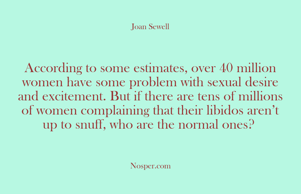 (Other Sources) According to some estimates, over 40 million women have some problem with…