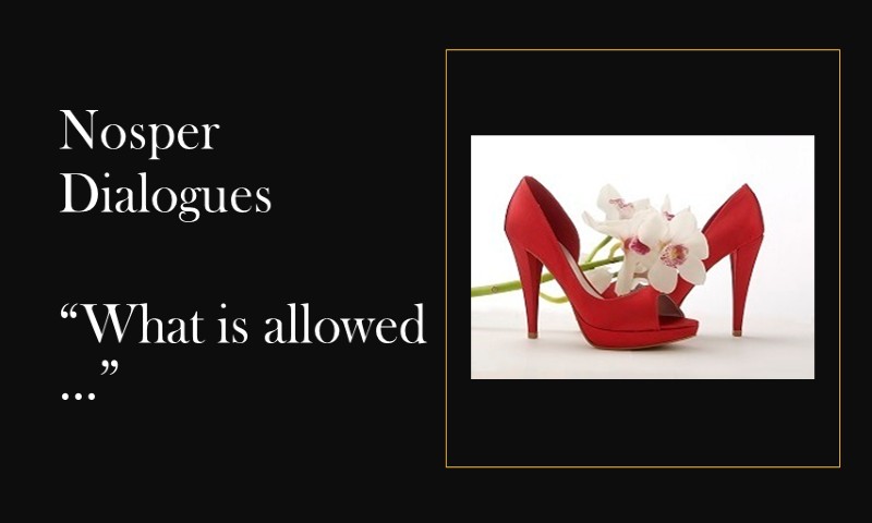 (Nosper Dialogues) What is allowed
