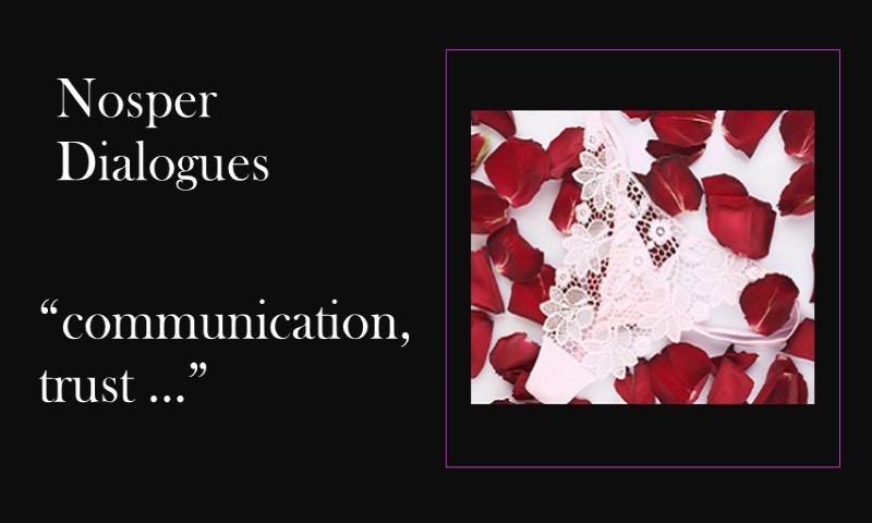 (Nosper Dialogues) communication, trust