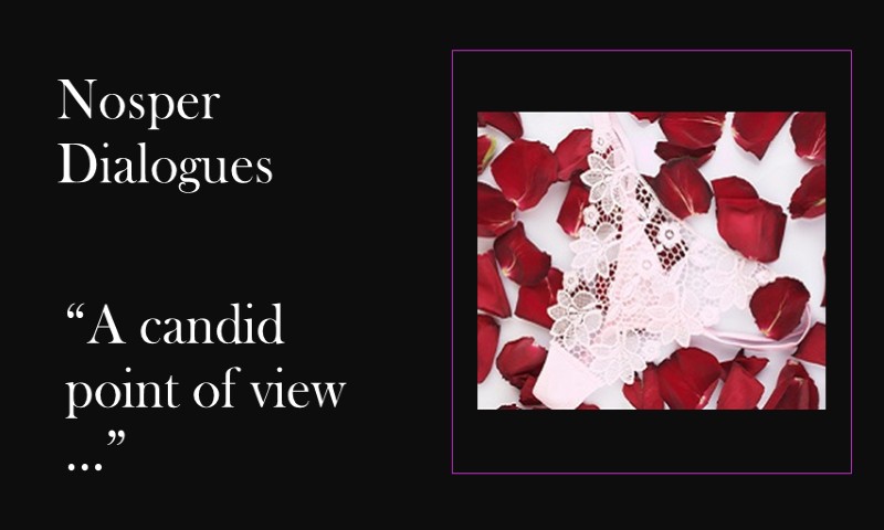 (Nosper Dialogues) Candid point of view