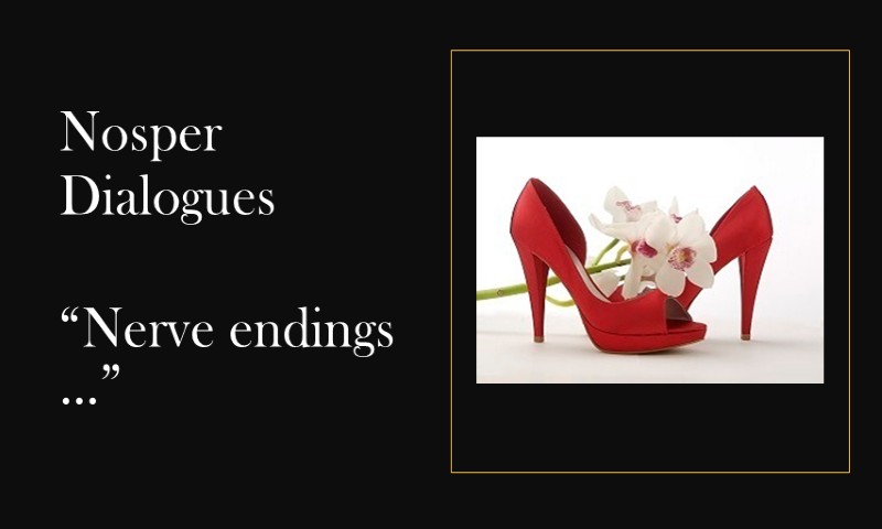 (Nosper Dialogues) Nerve endings