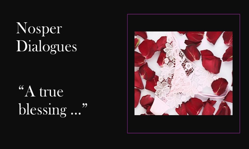 (Nosper Dialogues) True blessing