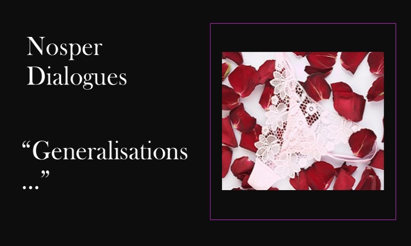 (Nosper Dialogues) Generalisations