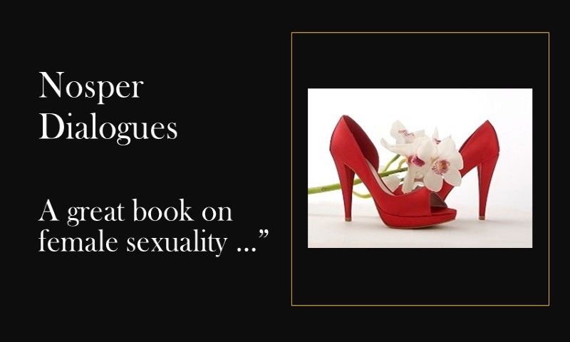 (Nosper Dialogues) A great book on female sexuality